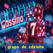 grupo de cdzinha no whatsapp